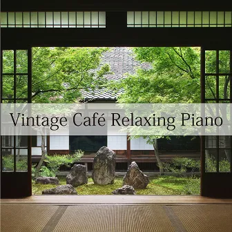 Vintage Café Relaxing Piano by Relaxing Piano Crew