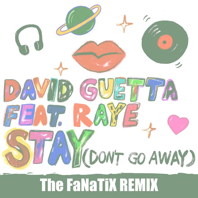 Stay (Don't Go Away) [feat. Raye] - The FaNaTiX Remix