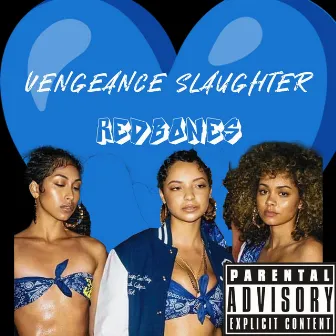 Redbones by Vengeance Slaughter