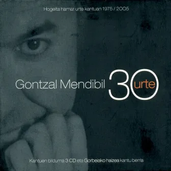 30 Urte (Vol 3) by Gontzal Mendibil