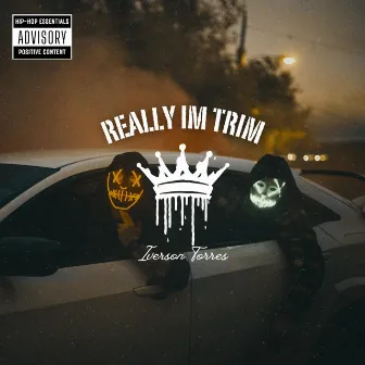 REALLY IM TRIM by Iverson Torres