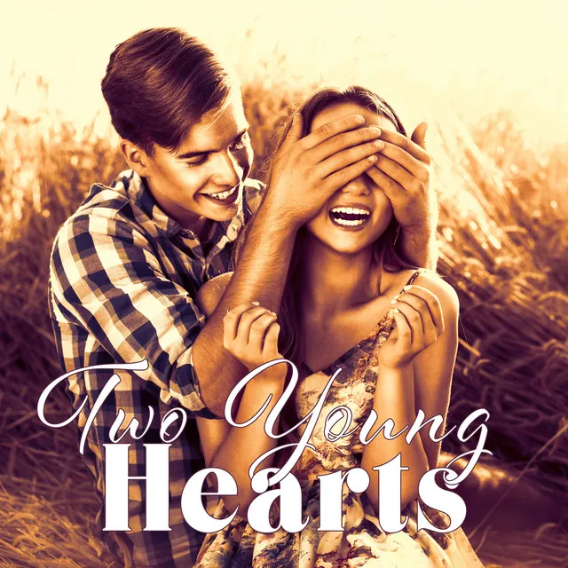 Two Young Hearts: Romantic Jazz Music, Sentimental Piano Pieces, Lovely Time