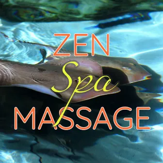 Zen spa massage – Musique ambiance zen et new age pour tai chi, yoga, massage et traitement ayurvédique by Madame Tuina Zen