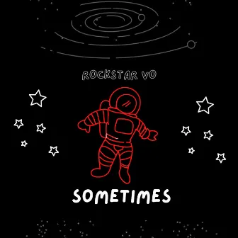 Sometimes by Rockstar Vo