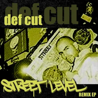 Street Level (The Remix EP) by Def Cut