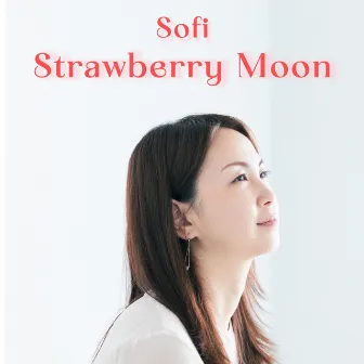 Strawberry Moon by Sofi