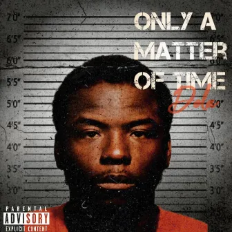 Only A Matter Of Time by Dola