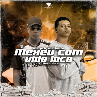 Mexeu Com Vida Loca by Mc ptk