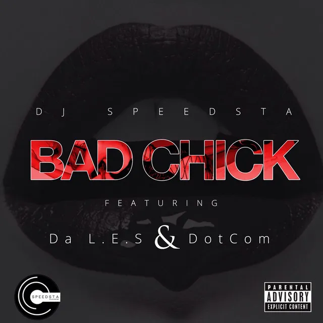 Bad Chick (feat. Da Les & Dotcom)