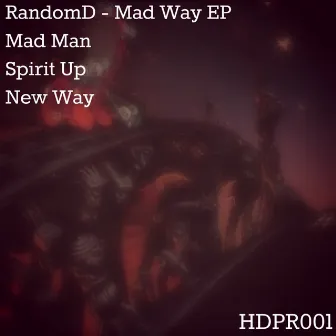 Mad Way EP by RandomD