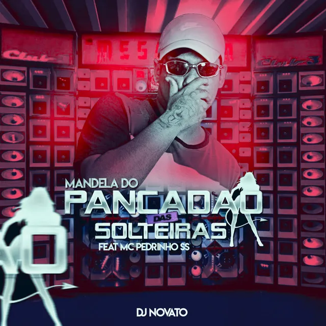 Mandela do Pancadão das Solteiras (feat. Mc Pedrinho ss)