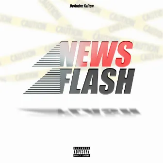 News Flash by Deandre Fulton