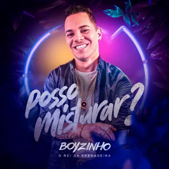 POSSO MISTURAR ? (Saudade do Romance) by Boyzinho o Rei da Bregadeira