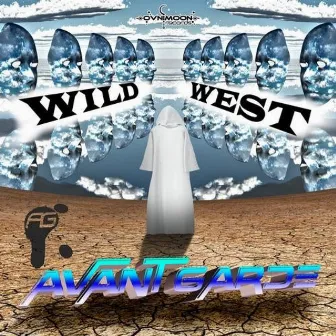 Wild West by Avant Garde