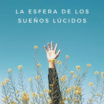 La Esfera De Los Sueños Lúcidos by 