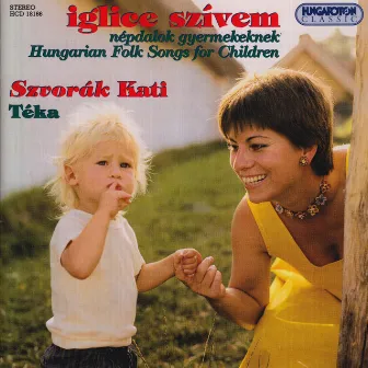 Hungarian Folksongs for Children by Katalin Szvorák