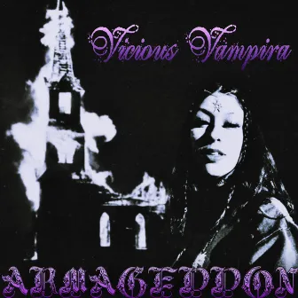 ARMAGEDDON by Vicious Vampira