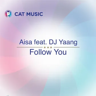 Follow You by Dj Yaang