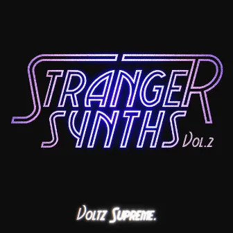 Stranger Synths Vol.2 (Calm Before The Horror) by Voltz Supreme