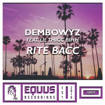 Rite Bacc Feat. Lil Thicc Bihh by Dembowyz