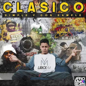 CLASICO SIMPLE Y CON SAMPLE by Lirick Ym