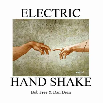 Electric Handshake by Dan Dean