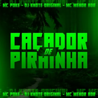 Caçador de Pirainha by MC POKE