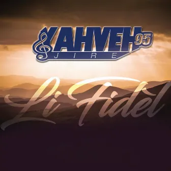 Li Fidel by Yahveh Jire 95