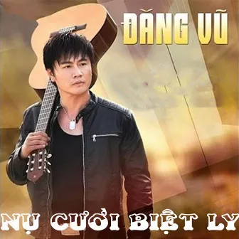 Nụ Cười Biệt Ly by Đăng Vũ