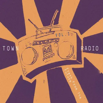 Vol 1: Fresh From The Future by Town Radio