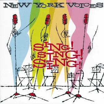 Sing! Sing! Sing! by New York Voices