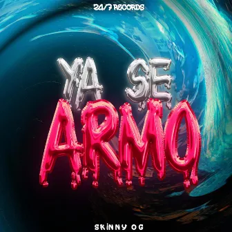 Ya Se Armo by Skinny OG