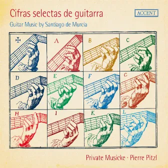 Cifras selectas de guitarra: Guitar Muic by Santiago de Murcia by Private Musicke