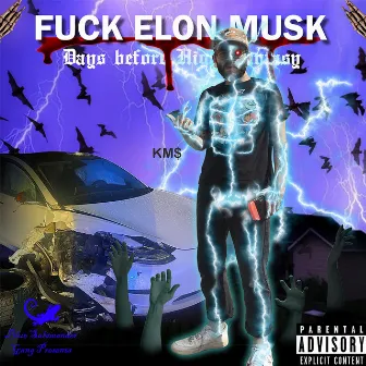 Fuck Elon Musk by KM$