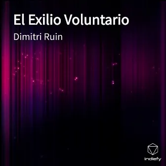 El Exilio Voluntario by Dimitri Ruin