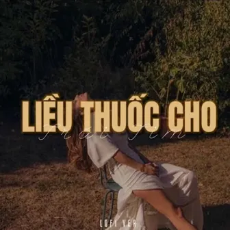 Liều Thuốc Cho Trái Tim (Lofi) by Neko Lê