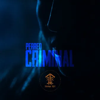 Perreo Criminal by Tinna Rey