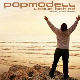 Leave Behind (Andrewboy, DJ Christopher Club Mix) by Popmodell