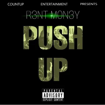 Push Up by R3nt Mon3y