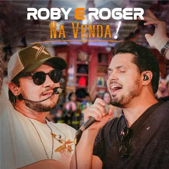 Na Venda (Ao Vivo) by Roby e Roger