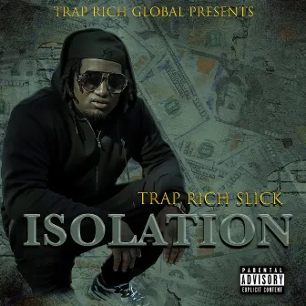 Isolation by Trap Rich Slick