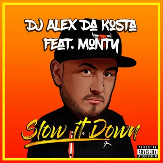 Slow It Down by Alex Da Kosta