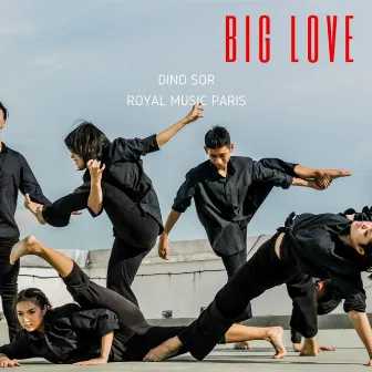 Big Love by Royal Music Paris