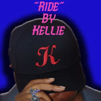 Ride by Kellie