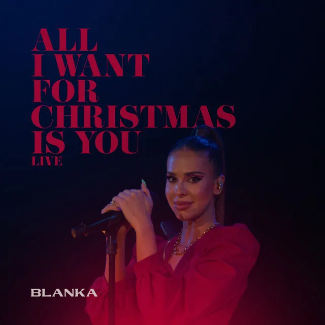 All I Want For Christmas Is You - Live