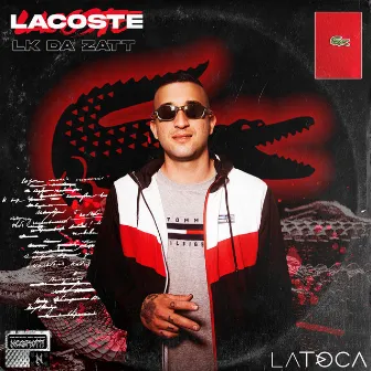 Lacoste by LK Da ZATT