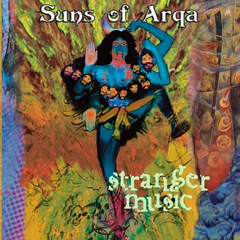 Stranger Music by Suns of Arqa