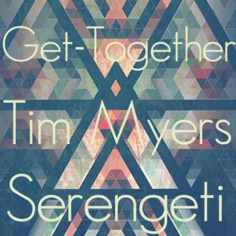 Get-Together by Serengeti