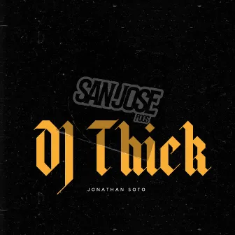 San Jose Foo by DJ Thick