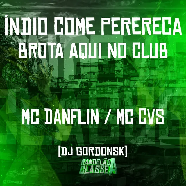 Índio Come Perereca - Brota Aqui no Club